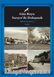 Gün Boyu sarıyer’de Dolaşmak