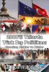 2000'li Yıllarda Türk Dış Politikası / Fırsatlar, Riskler ve Krizler