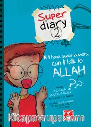 If I Have Super Powers Can I Talk to Allah?