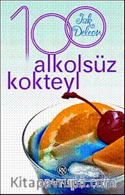 100 Alkolsüz Kokteyl