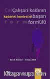 Kaderini Kontrol Et/Çalışan Kadının Başarı Formülü