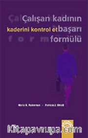 Kaderini Kontrol Et/Çalışan Kadının Başarı Formülü