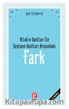 Fark (Allah'ın Dostları ile Şeytan'ın Dostları Arasındaki Fark)
