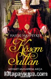 Haseki Mahpeyker Kösem Sultan
