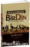 Peygambersiz Bir Din & Akılcılık Akımlarına Reddiye