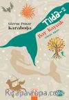 Tilda -2 / Bay Kayınk - Dünya Ağacı