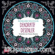 Dekoratif Desenler / Yetişkinler için Yaratıcı Boyama