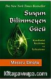 Suyun Bilinmeyen Gücü