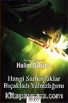 Hangi Sarhoşluklar Bıçakladı Yalnızlığımı
