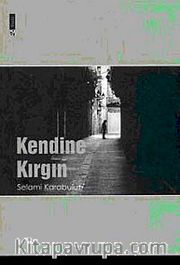 Kendine Kırgın