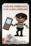 Nasıl Dolandırılmayız Nasıl Az Dolandırılırız