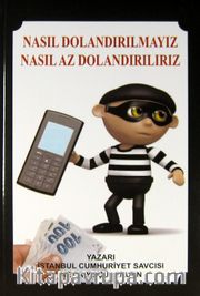 Nasıl Dolandırılmayız Nasıl Az Dolandırılırız
