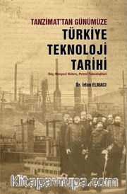 Tanzimat'tan Günümüze Türkiye Teknoloji Tarihi