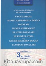 Uygulamada Kamulaştırmadan Doğan Davalar <br /> Kamulaştırmasız El Atma Davaları Hukuki El Atma ve Geçici İşgalden Doğan Tazminat Davaları