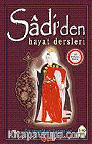 Sadi'den Hayat Dersleri