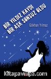 Bir Yıldız Kaydı & Bir Aşk Sonsuz Oldu