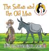 The Sultan and the Old Man - Responsibility / Character Education Stories 1