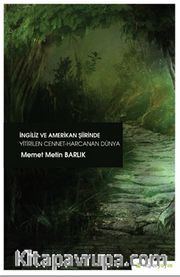 İngiliz ve Amerikan Şiirinde Yitirilen Cennet Harcanan Dünya