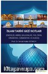 İslam Tarihi Gezi Notları