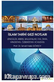 İslam Tarihi Gezi Notları