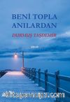 Beni Topla Anılardan
