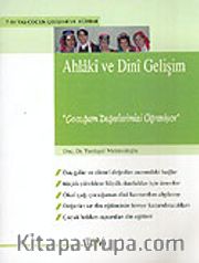 Ahlaki ve Dini Gelişim <br /> Çocuğum Değerlerimizi Öğreniyor