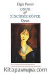 Onur - Zincirsiz Köpek
