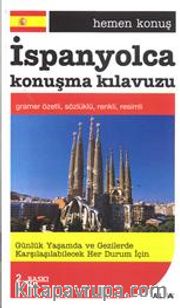 Hemen Konuş İspanyolca Konuşma Kılavuzu