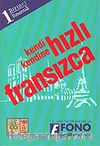 Kendi Kendine Hızlı Fransızca 1. Basamak