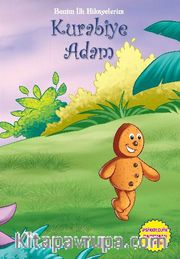 Kurabiye Adam / Benim İlk Hikayelerim