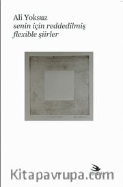 Senin İçin Reddedilmiş Flexible Şiirler