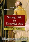 Savaş, Göç ve Sarayda Aşk