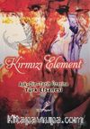 Kırmızı Element & Aşk - Din - Tarih Üzerine Türk Efsanesi