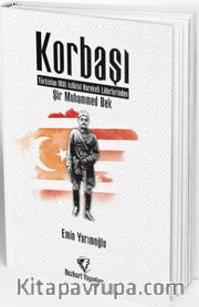 Korbaşı <br /> Türkistan Milli İstiklal Hareketi Liderlerinden Şir Muhammed Bek