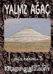Düş Hekimi 5 / Yalnız Ağaç