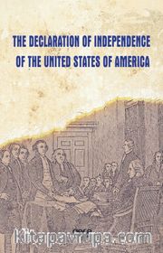 The Declaration Of Independence Of The United States Of America