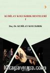 Kubilay Kolukırık Besteleri 1