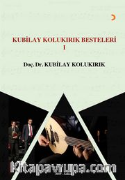 Kubilay Kolukırık Besteleri 1