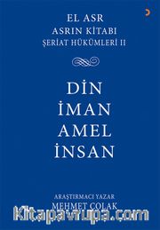 Din İman Amel İnsan / Asrın Kitabı Şeriat Hükümleri 2