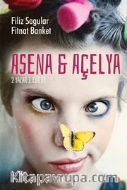 Asena ve Açelya <br /> 2 Yazar 1 Editör
