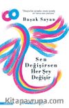 Sen Değişirsen Her Şey Değişir
