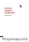 Cesedi Nereye Gömelim