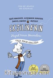 Ekşilina'nın Hayret Verici Maceraları /  Yıkık Dökük Krallığım