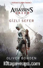Assassin’s Creed  Suikastçının İnancı / Gizli Sefer 