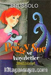 Peggy Sue ve Hayaletler 6 Yeraltı Canavarı