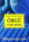 Kadın Erkek Çocuk Özgü (111 Şık Model)