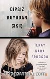 Dipsiz Kuyudan Çıkış