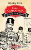 Plevne Kahramanı Gazi Osman Paşa / Bizim Kahramanlarımız -1