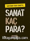 Safa’dan Ferit Edgü’ye Sanat Kaç Para?