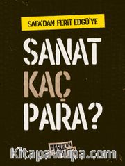 Safa’dan Ferit Edgü’ye Sanat Kaç Para?